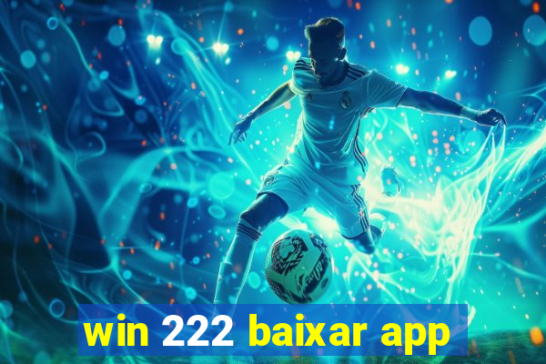 win 222 baixar app